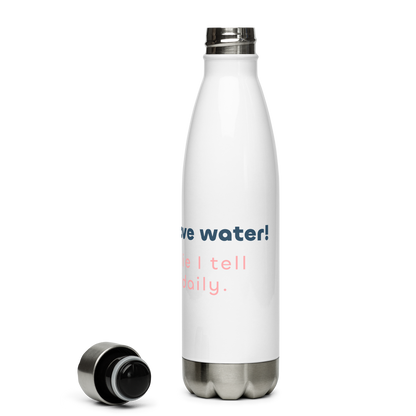 Stainless Steel 17oz 'I Fecking Love Water! Another Lie I Tell Myself Daily' Water Bottle